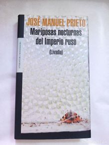 Bücher: Mariposas nocturnas del imperio ruso JOSE MANUEL PRIETO Random House Mondadori livadia
